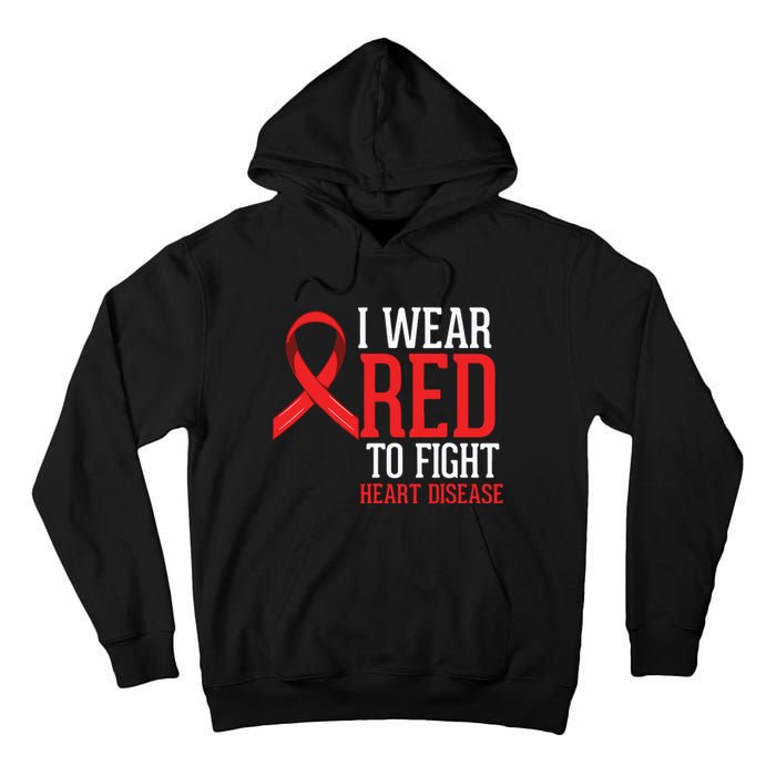 I Wear Red For Heart Disease Awareness Tall Hoodie