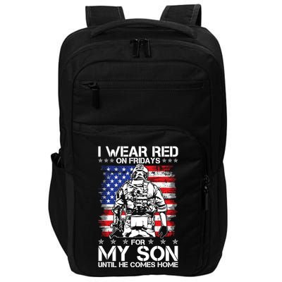 I Wear Red On Fridays For My Son Until He Comes Home Red White And Blue Impact Tech Backpack