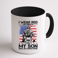 I Wear Red On Fridays For My Son Until He Comes Home Red White And Blue Mug