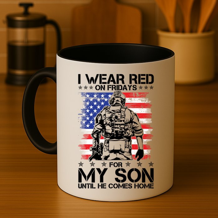 I Wear Red On Fridays For My Son Until He Comes Home Red White And Blue Mug