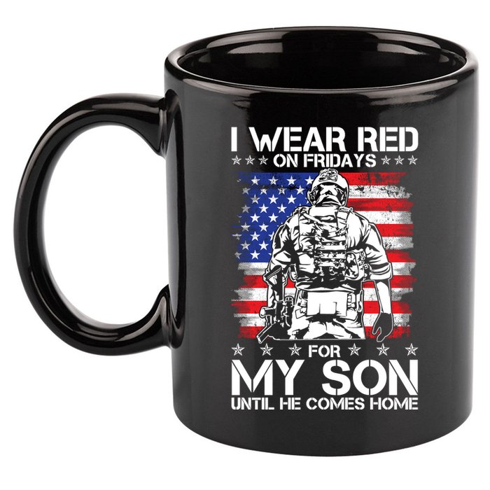 I Wear Red On Fridays For My Son Until He Comes Home Red White And Blue 11oz C Handle Ceramic Mug