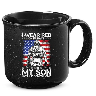 I Wear Red On Fridays For My Son Until He Comes Home Red White And Blue 15oz Campfire Ceramic Mug