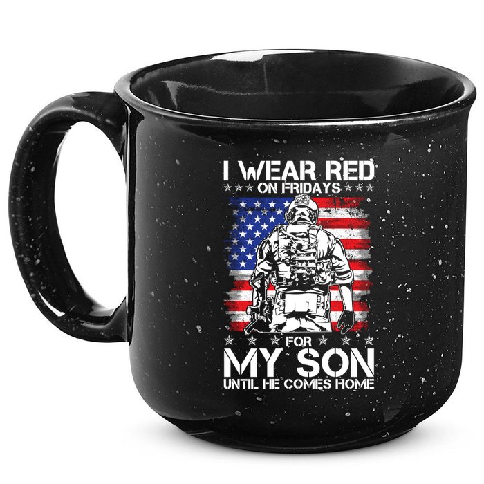 I Wear Red On Fridays For My Son Until He Comes Home Red White And Blue 15oz Campfire Ceramic Mug