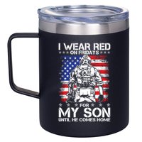 I Wear Red On Fridays For My Son Until He Comes Home Red White And Blue 12oz Stainless Steel Coffee Mug