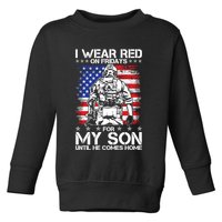 I Wear Red On Fridays For My Son Until He Comes Home Red White And Blue Toddler Sweatshirt