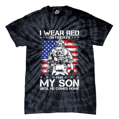 I Wear Red On Fridays For My Son Until He Comes Home Red White And Blue Tie-Dye T-Shirt