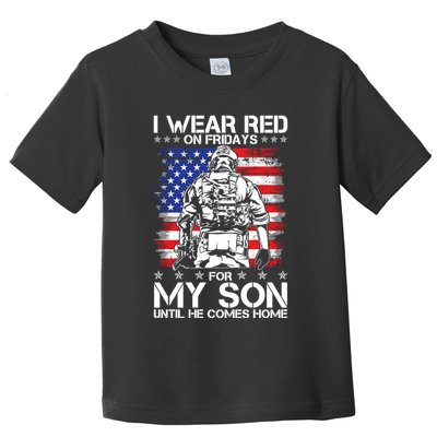 I Wear Red On Fridays For My Son Until He Comes Home Red White And Blue Toddler T-Shirt