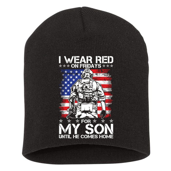 I Wear Red On Fridays For My Son Until He Comes Home Red White And Blue Short Acrylic Beanie