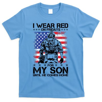 I Wear Red On Fridays For My Son Until He Comes Home Red White And Blue T-Shirt