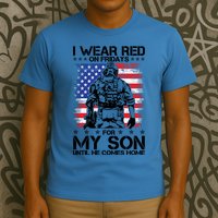 I Wear Red On Fridays For My Son Until He Comes Home Red White And Blue T-Shirt
