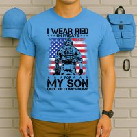 I Wear Red On Fridays For My Son Until He Comes Home Red White And Blue T-Shirt