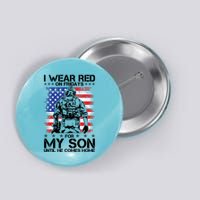 I Wear Red On Fridays For My Son Until He Comes Home Red White And Blue Button