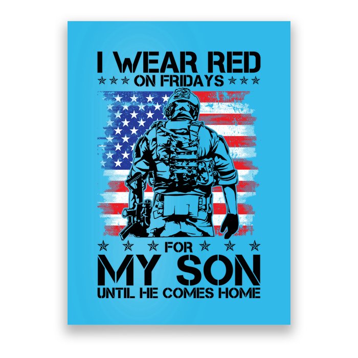 I Wear Red On Fridays For My Son Until He Comes Home Red White And Blue Poster
