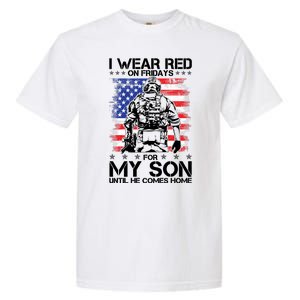 I Wear Red On Fridays For My Son Until He Comes Home Red White And Blue Garment-Dyed Heavyweight T-Shirt