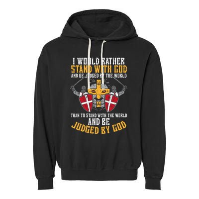 I Would Rather Stand With God Jesus Christian Garment-Dyed Fleece Hoodie