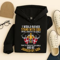 I Would Rather Stand With God Jesus Christian Hoodie