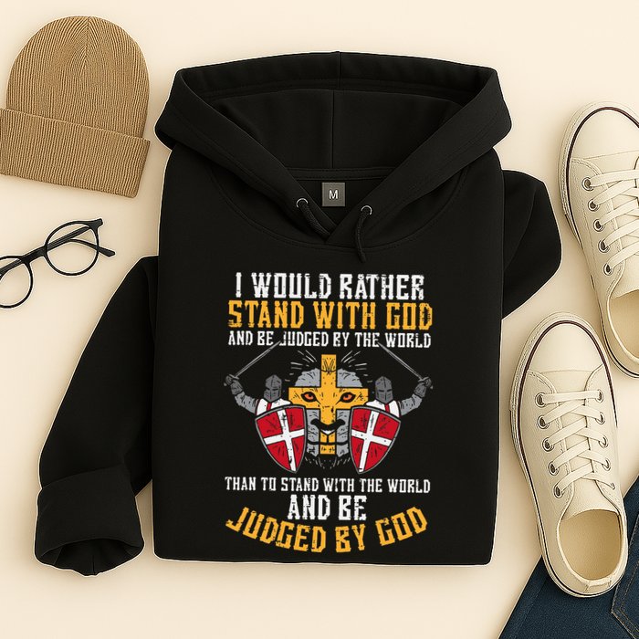 I Would Rather Stand With God Jesus Christian Hoodie