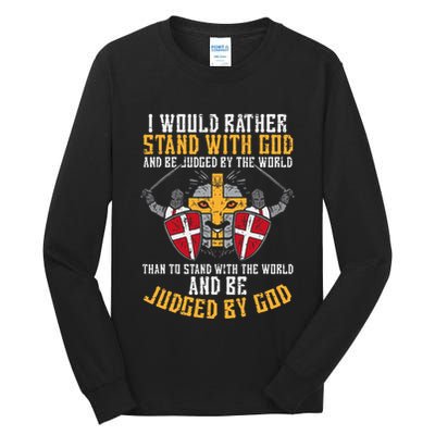 I Would Rather Stand With God Jesus Christian Tall Long Sleeve T-Shirt