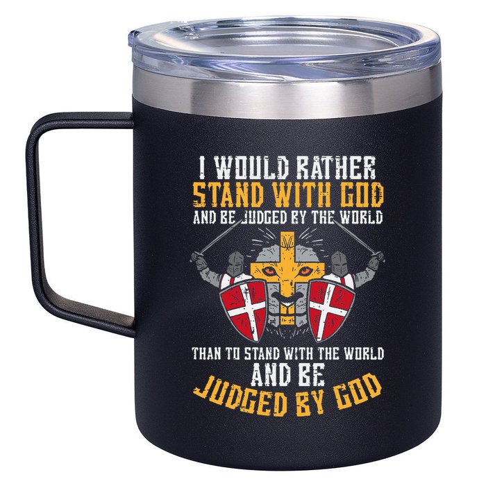 I Would Rather Stand With God Jesus Christian 12oz Stainless Steel Coffee Mug