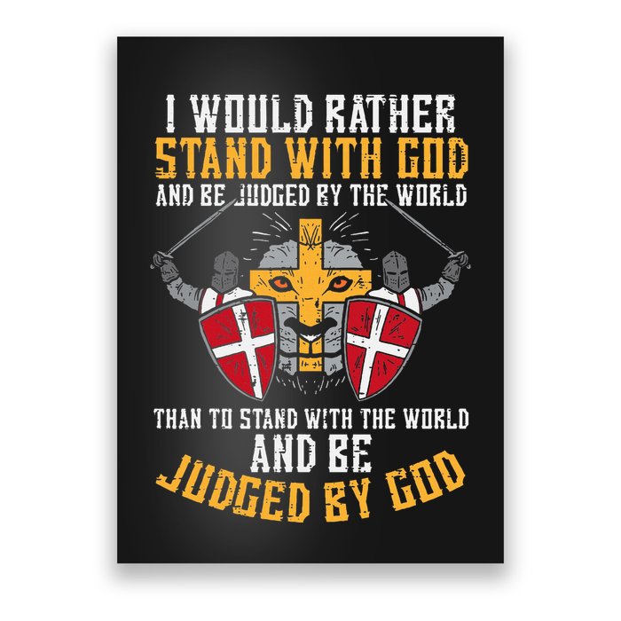 I Would Rather Stand With God Jesus Christian Poster