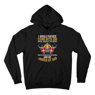 I Would Rather Stand With God Jesus Christian Tall Hoodie