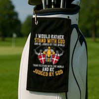 I Would Rather Stand With God Jesus Christian Golf Towel