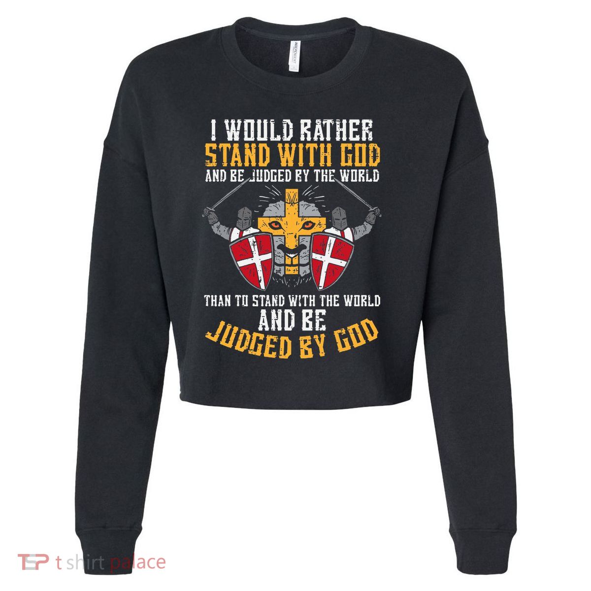 I Would Rather Stand With God Jesus Christian Cropped Pullover Crew