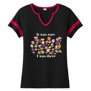 It Was Rare Funny I Was There For Women Ladies Halftime Notch Neck Tee