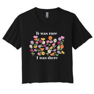 It Was Rare Funny I Was There For Women Women's Crop Top Tee