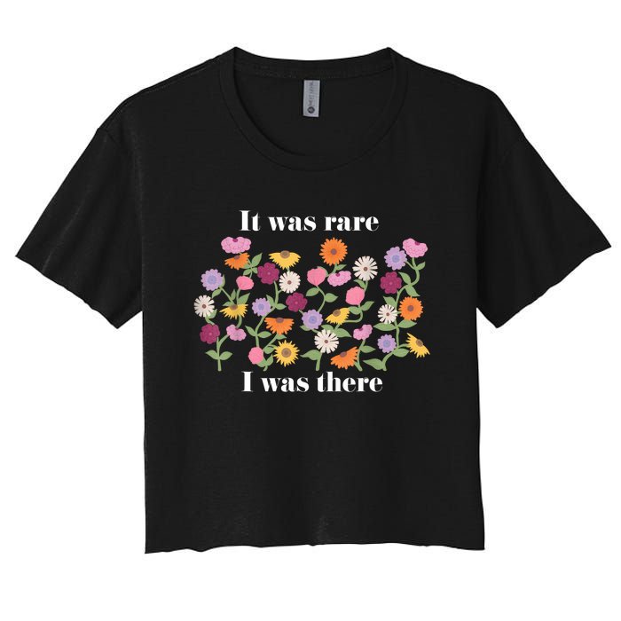 It Was Rare Funny I Was There For Women Women's Crop Top Tee