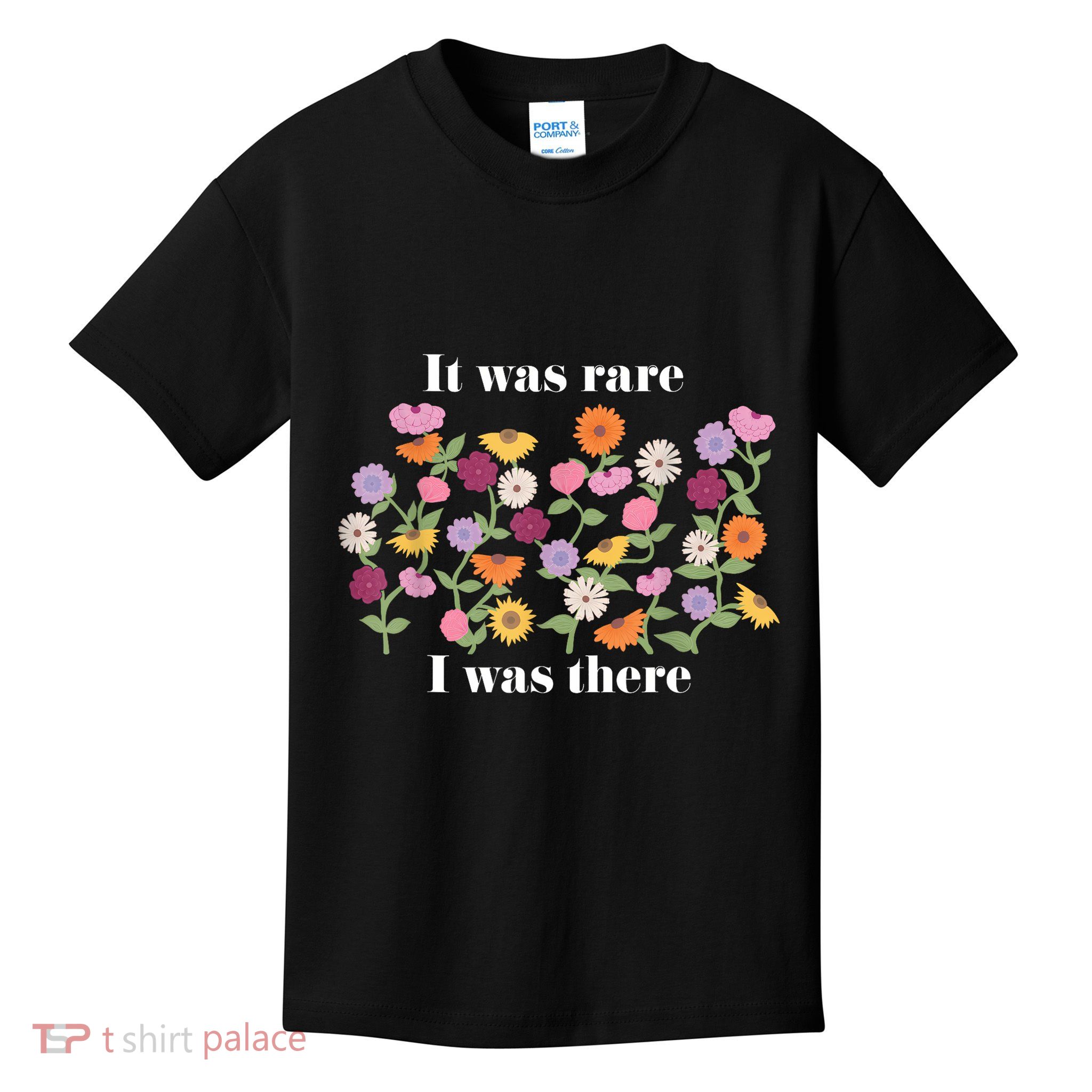 It Was Rare Funny I Was There For Women Kids T-Shirt