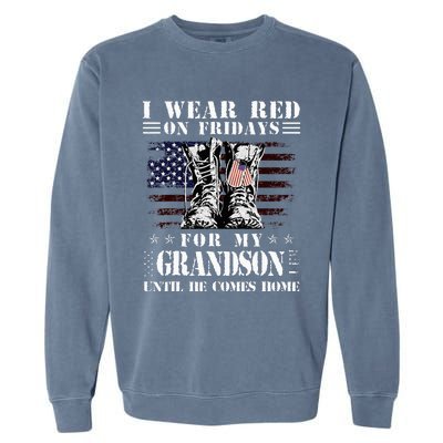 I Wear Red On Fridays For My GRANDSON Until He Comes Home Garment-Dyed Sweatshirt