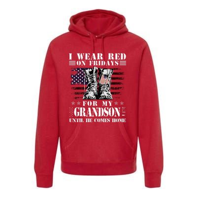 I Wear Red On Fridays For My GRANDSON Until He Comes Home Premium Hoodie