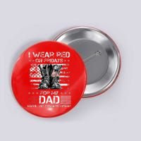 I Wear Red On Friday For My Dad Combat Boots Veteran Day Button