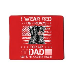 I Wear Red On Friday For My Dad Combat Boots Veteran Day Mousepad