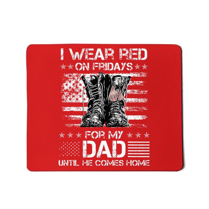 I Wear Red On Friday For My Dad Combat Boots Veteran Day Mousepad