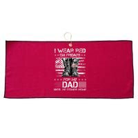 I Wear Red On Friday For My Dad Combat Boots Veteran Day Large Microfiber Waffle Golf Towel