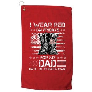 I Wear Red On Friday For My Dad Combat Boots Veteran Day Platinum Collection Golf Towel