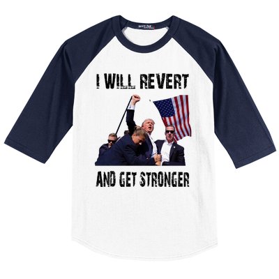 I Will Revert And Get Stronger Trump Lovers Gift Baseball Sleeve Shirt