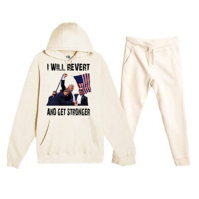 I Will Revert And Get Stronger Trump Lovers Gift Premium Hooded Sweatsuit Set