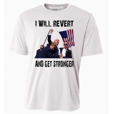 I Will Revert And Get Stronger Trump Lovers Gift Cooling Performance Crew T-Shirt