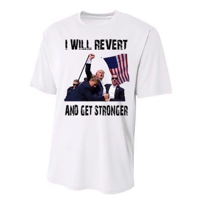 I Will Revert And Get Stronger Trump Lovers Gift Performance Sprint T-Shirt