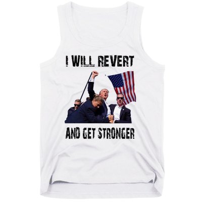 I Will Revert And Get Stronger Trump Lovers Gift Tank Top