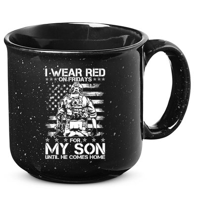 I Wear Red On Fridays For My Son Until He Comes Home 15oz Campfire Ceramic Mug