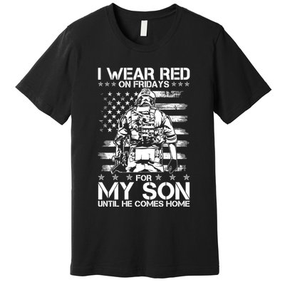 I Wear Red On Fridays For My Son Until He Comes Home Premium T-Shirt