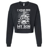 I Wear Red On Fridays For My Son Until He Comes Home Cropped Pullover Crew