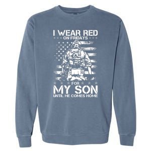 I Wear Red On Fridays For My Son Until He Comes Home Garment-Dyed Sweatshirt