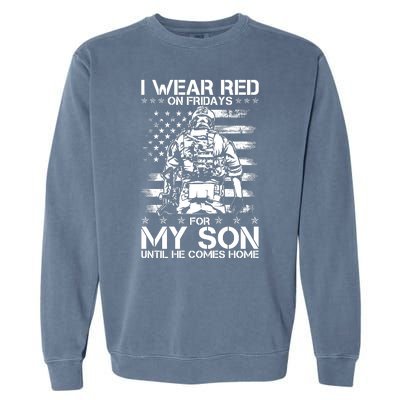 I Wear Red On Fridays For My Son Until He Comes Home Garment-Dyed Sweatshirt