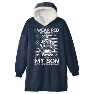 I Wear Red On Fridays For My Son Until He Comes Home Hooded Wearable Blanket