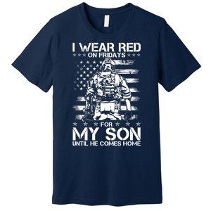 I Wear Red On Fridays For My Son Until He Comes Home Premium T-Shirt